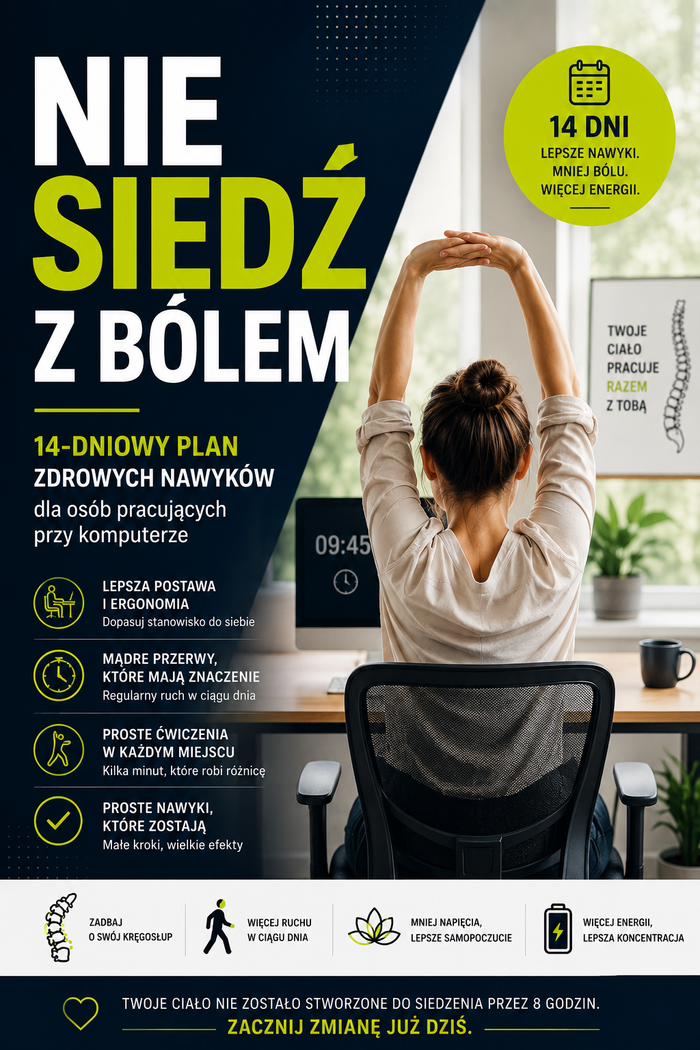 „NIE SIEDŹ Z BÓLEM – 14-dniowy plan zdrowych nawyków dla osób pracujących przy komputerze” w formacie PDF.